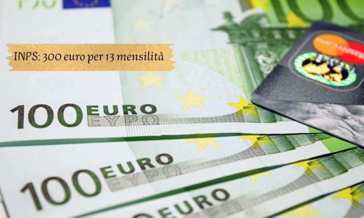 300 euro INPS per 13 mensiltà