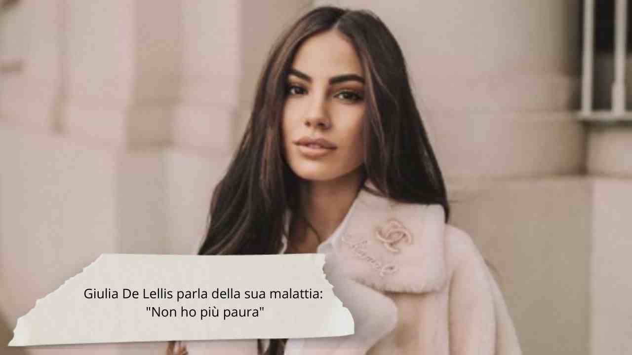 Giulia De Lellis parla della sua malattia