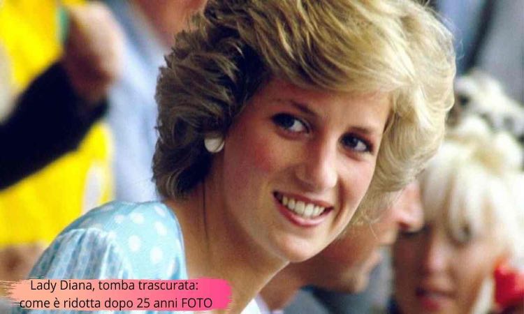 Lady Diana, la sua tomba trascurata dopo 25 anni