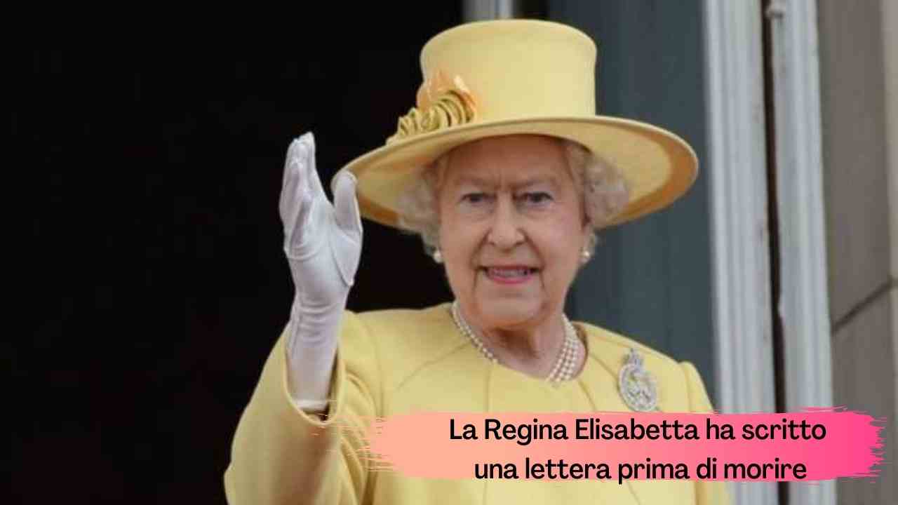 Regina Elisabetta lettera prima di morire