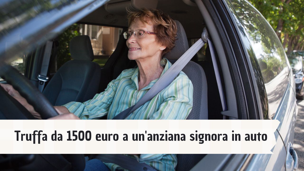 truffa 1500 euro anziana signora in auto