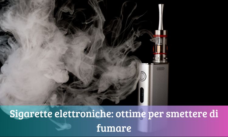 smettere di fumare sigarette elettroniche metodo