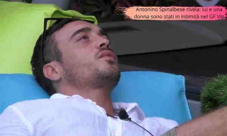 Antonino Spinalbese, la confessione al GF Vip 